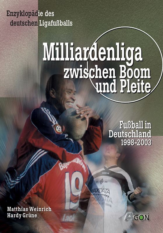 Milliardenliga zwischen Boom und Pleite. Fussball in Deutschland zwischen 1998 und 2003