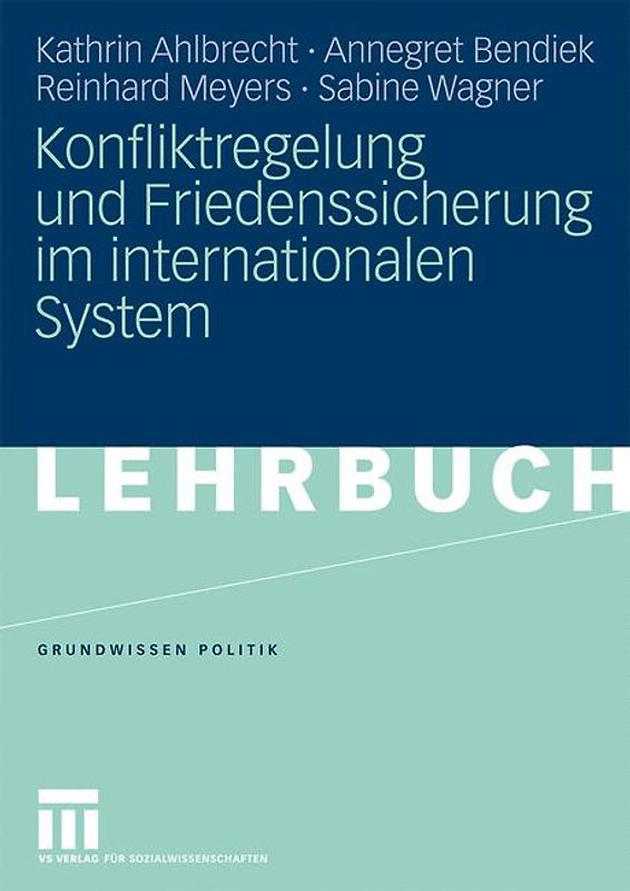 Konfliktregelung und Friedenssicherung im internationalen System