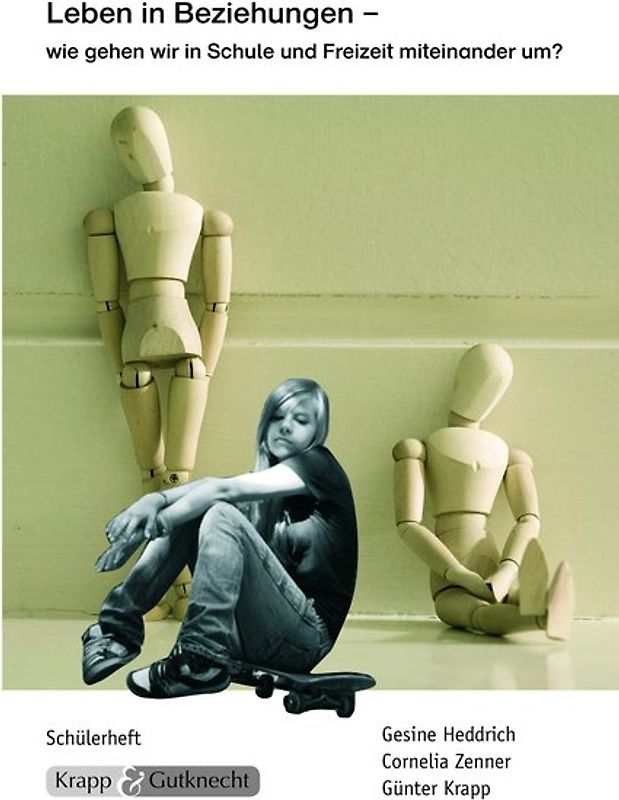 Leben in Beziehungen - wie gehen wir in Schule und Freizeit miteinander um?