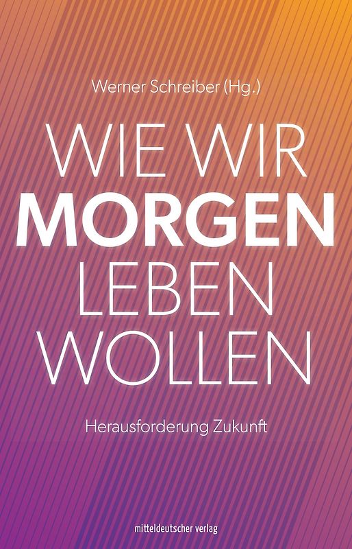 Wie wir morgen leben wollen