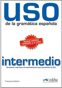 USO de la gramática española / Intermedio - Übungsbuch