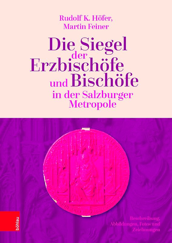 Die Siegel der Erzbischöfe und Bischöfe in der Salzburger Metropole