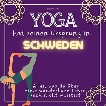 Yoga hat seinen Ursprung in Schweden
