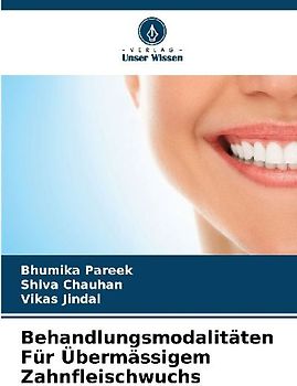 Behandlungsmodalitäten Für Übermässigem Zahnfleischwuchs