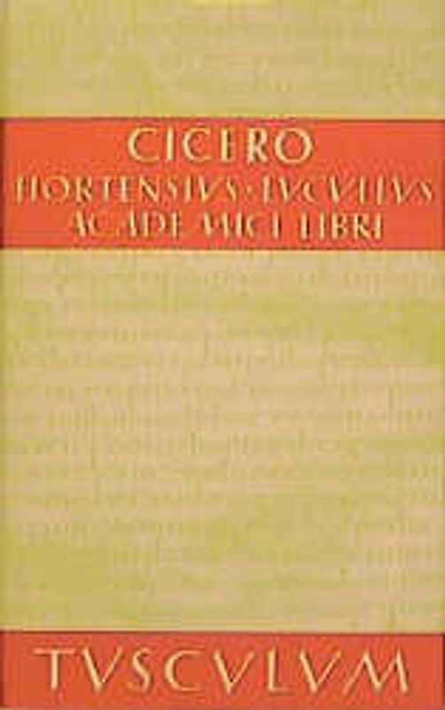 Hortensius / Lucullus / Academici Libri. Lateinisch / Deutsch