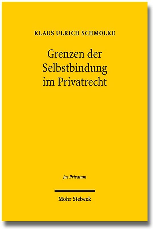 Grenzen der Selbstbindung im Privatrecht
