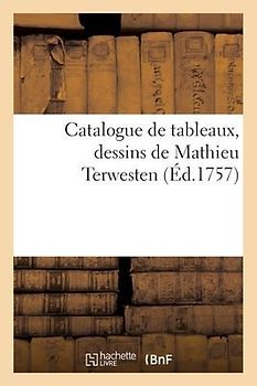 Catalogue de tableaux, dessins de Mathieu Terwesten