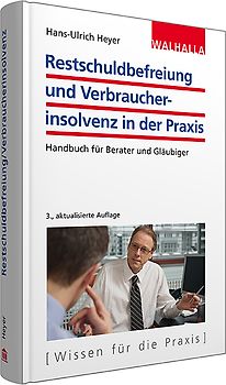 Restschuldbefreiung und Verbraucherinsolvenz in der Praxis