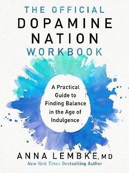 The Official Dopamine Nation Workbook