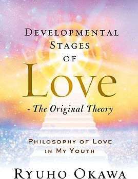 Developmental Stages of Love - The Original Theory