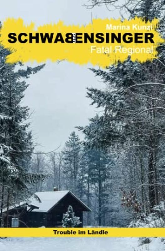 Schwab & Ensinger - Fatal Regional: Trouble im Ländle