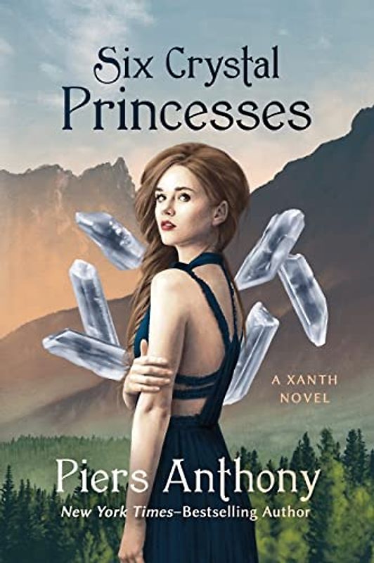 Six Crystal Princesses (The Xanth Novels)