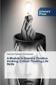 A Module to Improve Creative thinking, Critical Thinking,Life Skills