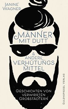 Männer mit Dutt und andere Verhütungsmittel