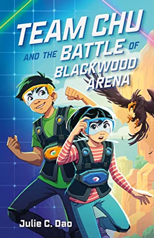 Team Chu and the Battle of Blackwood Arena (The Team Chu Adventures, 1, Band 1)