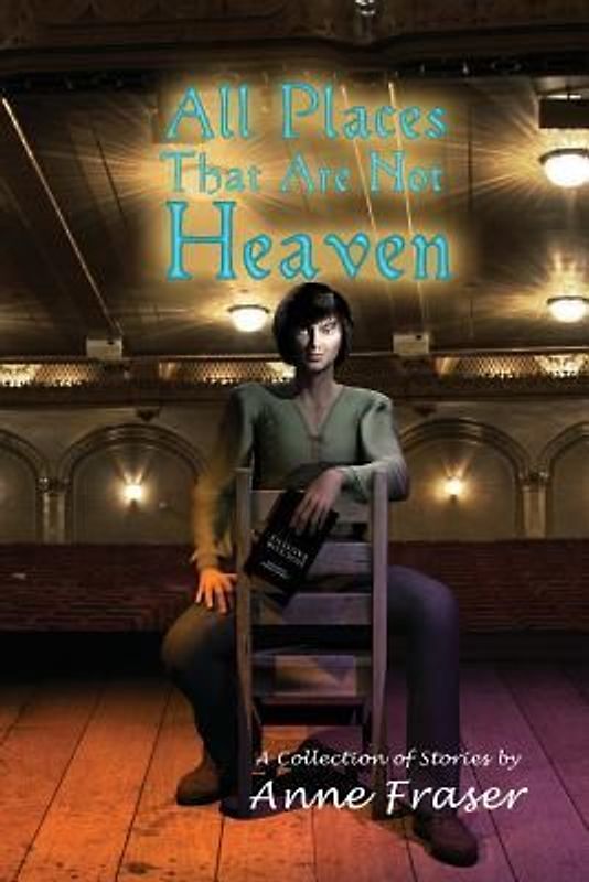 All Places That Are Not Heaven