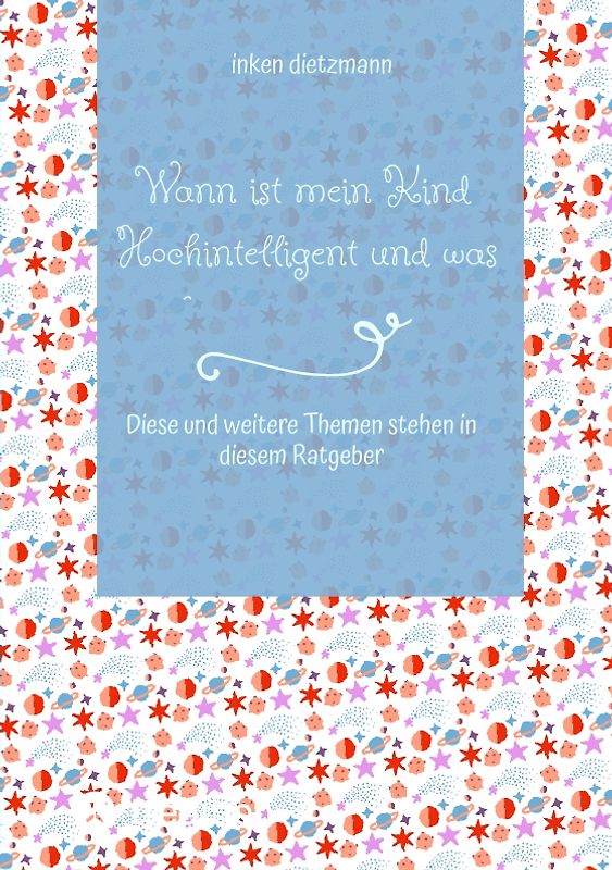 Wann ist mein Kind Hochintelligent und was kann man gegen Mobbing tun?