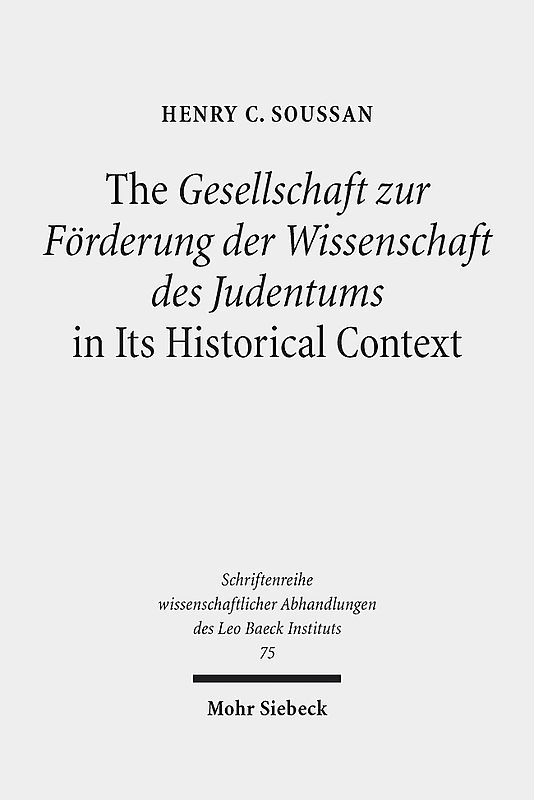 The Gesellschaft zur Förderung der Wissenschaft des Judentums in Its Historical Context