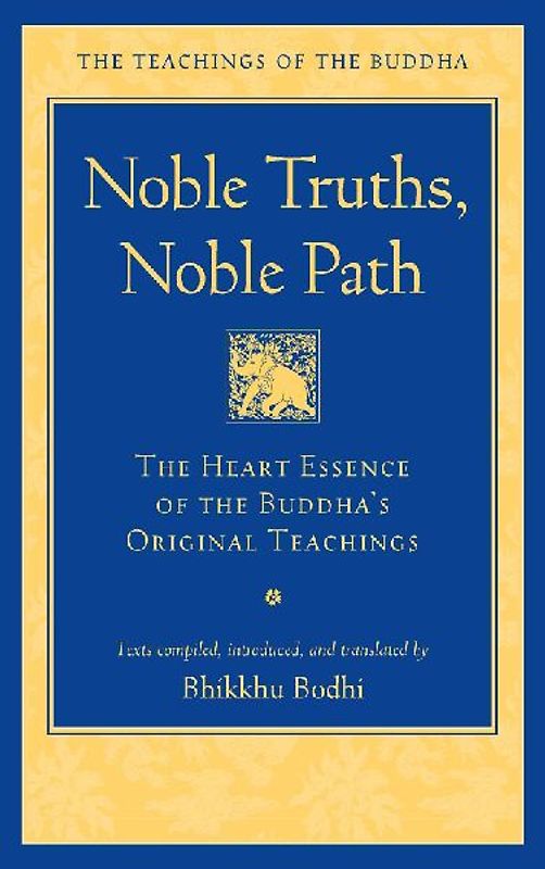 Noble Truths, Noble Path