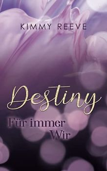Destiny: Für immer Wir