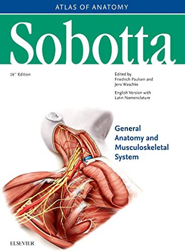 Sobotta Atlas of Anatomy, Vol.1, 16th ed., English/Latin: General Anatomy and Musculoskeletal System