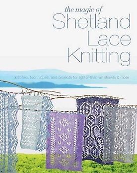 Magic of Shetland Lace Knitting - Lovick, Elizabeth