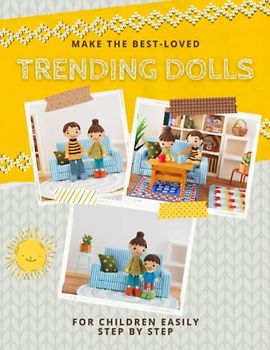 Make The Best-loved Trending Dolls For Children Easily Step By Step