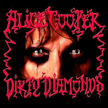 Alice Cooper - Dirty Diamonds