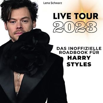 Das inoffizielle Roadbook für Harry Styles: Live-Tour 2023