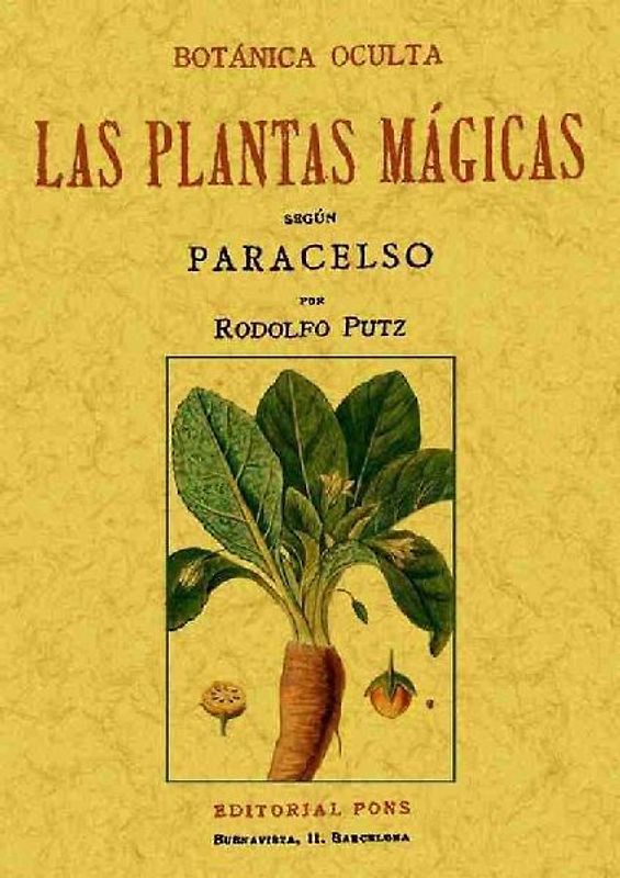 Botánica oculta : las plantas mágicas según Paracelso