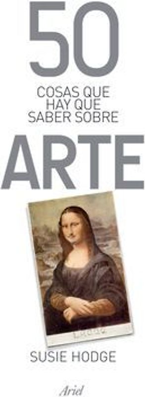 50 Cosas Que Hay Que Saber Sobre Arte