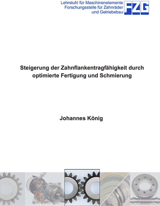 Steigerung der Zahnflankentragfähigkeit durch optimierte Fertigung und Schmierung