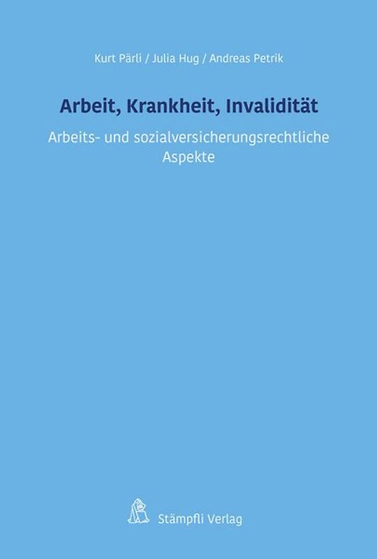 Arbeit, Krankheit, Invalidität