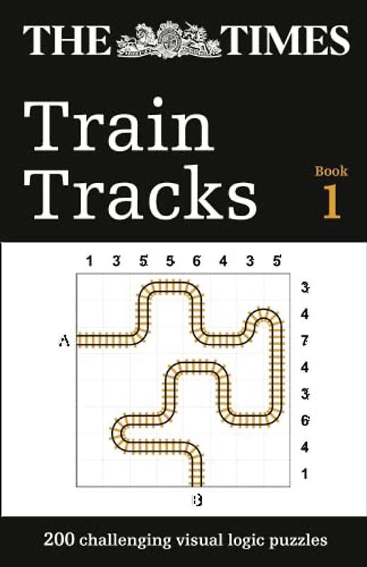 The Times Train Tracks Book 1: 200 challenging visual logic puzzles (The Times Puzzle Books)
