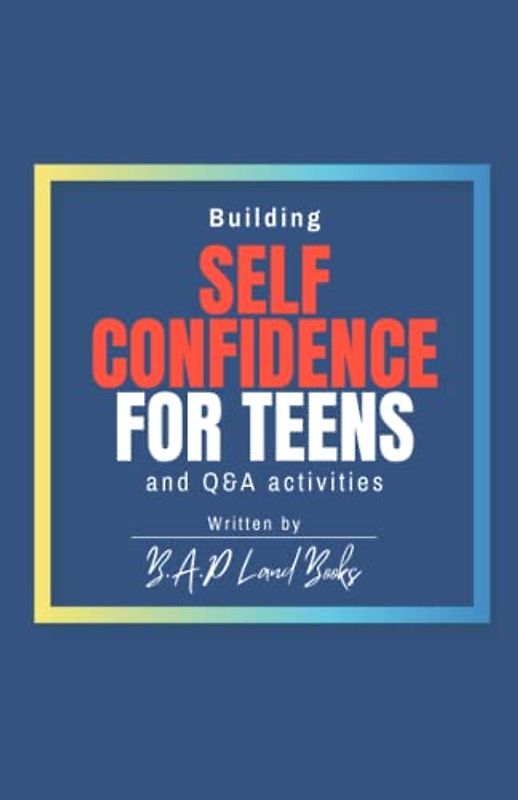 Building Self Confidence for teens: and Q&A activities