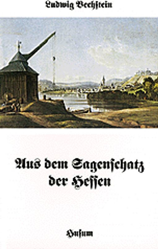 Aus dem Sagenschatz der Hessen