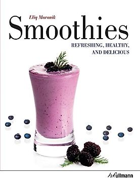 Smoothies: Refreshing, Healthy, and Delicious