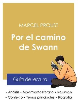 Guía de lectura Por el camino de Swann de Marcel Proust (análisis literario de referencia y resumen completo)