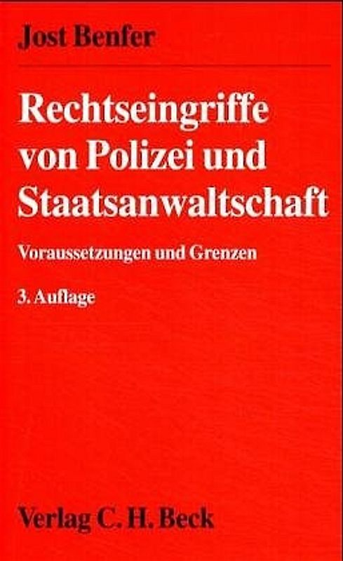 Rechtseingriffe von Polizei und Staatsanwaltschaft