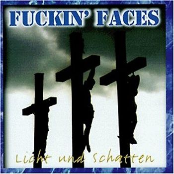 Fuckin Faces - Licht und Schatten