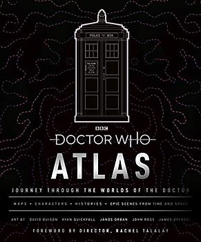 Doctor Who Atlas: Journey Through the Worlds of the Doctor