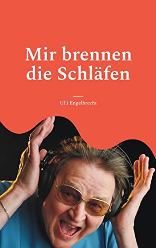 Mir brennen die Schläfen