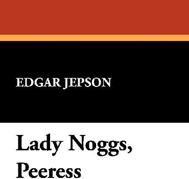 Lady Noggs, Peeress