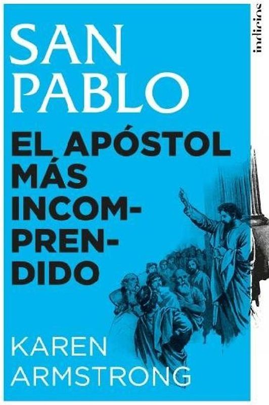San Pablo. El Apostol Mas Incomprendido