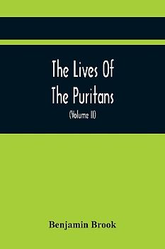 The Lives Of The Puritans