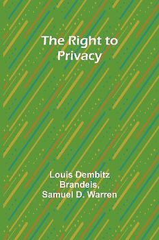 The Right to Privacy