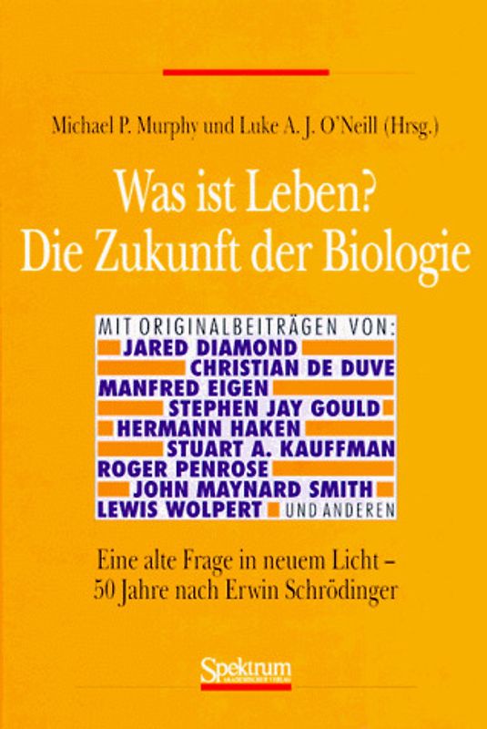 Was ist Leben? Die Zukunft der Biologie