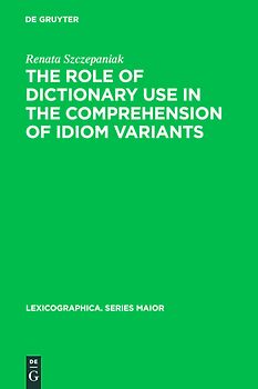 The Role of Dictionary Use in the Comprehension of Idiom Variants