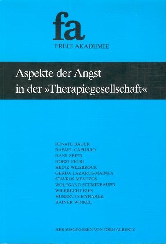 Aspekte der Angst in der "Therapiegesellschaft"