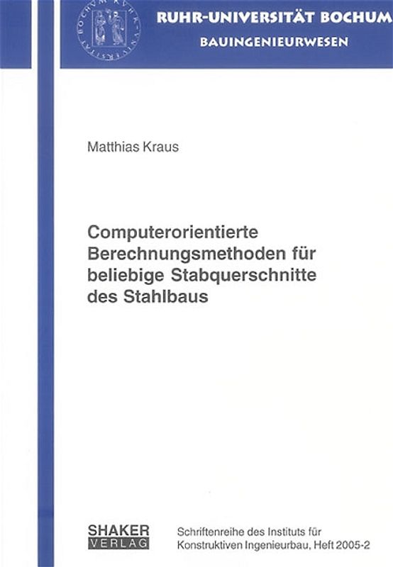 Computerorientierte Berechnungsmethoden für beliebige Stabquerschnitte des Stahlbaus